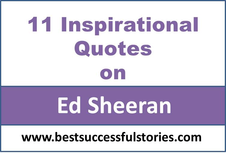 11-inspirational-quotes-of-ed-sheeran